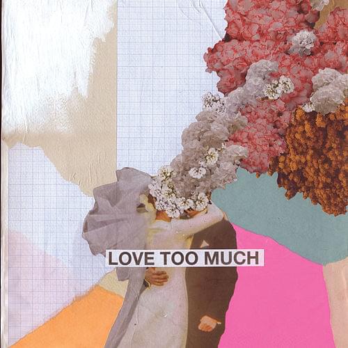 Love Too Much - single