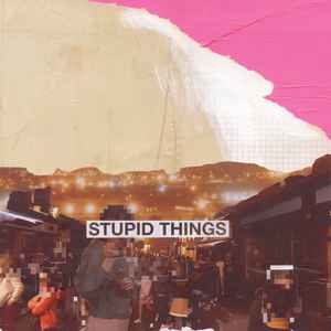 Stupid Things - single